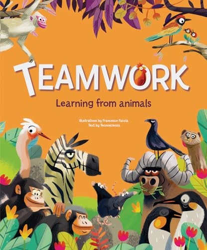 Teamwork: Learning from Animals