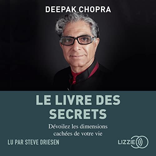 Le livre des secrets: Dévoilez les dimensions cachées de notre vie