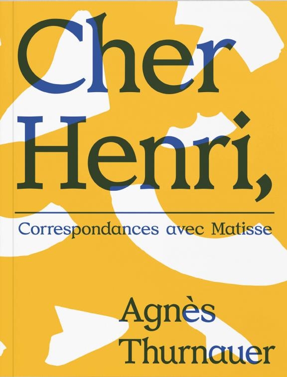 Agnès thurnauer : Correspondances avec Henri Matisse