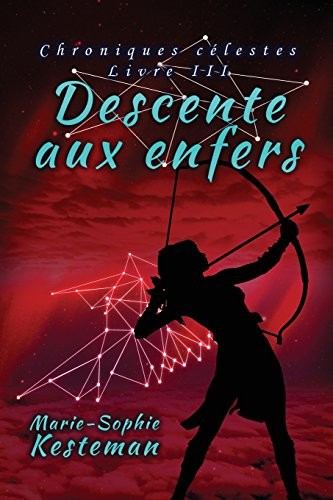 Descente Aux Enfers (Chroniques Celestes - Livre III)