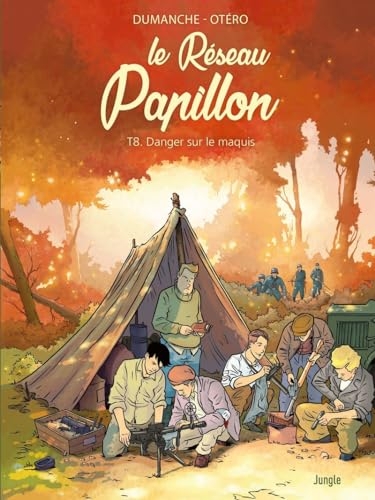 Le Réseau Papillon - Tome 8 Danger sur le maquis