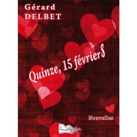 Quinze, 15 Fevriers