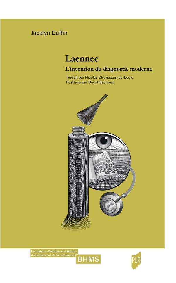 Laennec, L'invention du diagnostic moderne: L'invention du diagnostic moderne