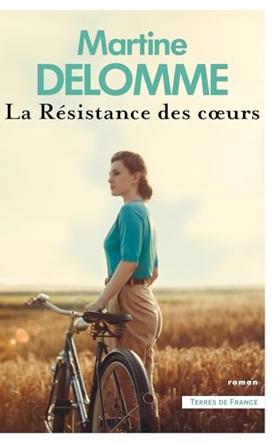 La Résistance des coeurs (Terres de France)