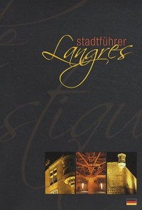 Langres : Stadtführer