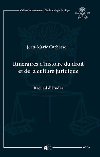 Itinéraires d'histoire du droit et de la culture juridique : Recueil d'études