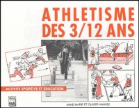 Athlétisme des 3/12 ans : Activité sportive et éducation