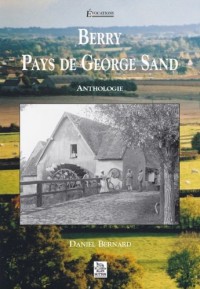 Berry, Pays de George Sand - Anthologie