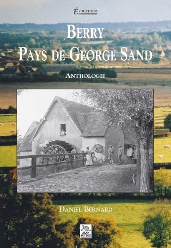 Berry, Pays de George Sand - Anthologie