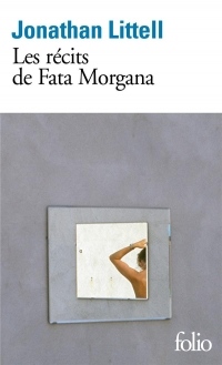 Les récits de Fata Morgana (Folio t. 6707)