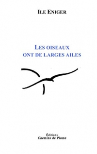 Les oiseaux ont de larges ailes