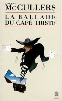 La Ballade du café triste et autres nouvelles