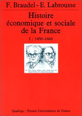Histoire économique et sociale de la France, tome 1 : 1450-1660