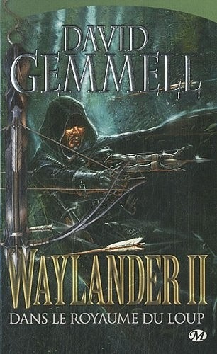 Waylander II : Dans le Royaume du loup [9782811204372]