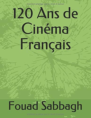 120 Ans de Cinéma Français [9781719945332]