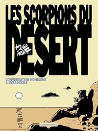 Les scorpions du désert, Tome 4 : Conversation mondaine à Moulhoule