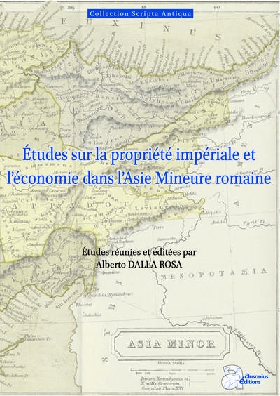 Etudes sur la propriété impériale et l'économie dans l'Asie Mineure romaine