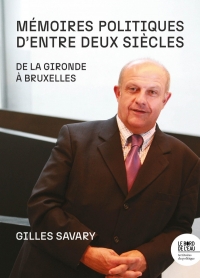 Mémoires politiques d'entre deux siècles: De la Gironde à Bruxelles