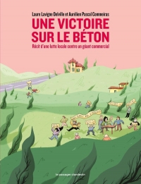 Une victoire sur le béton: Récit d'une lutte locale
