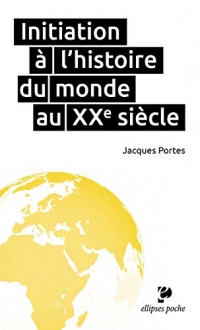 Initiation à l'Histoire du Monde au XXe Siècle