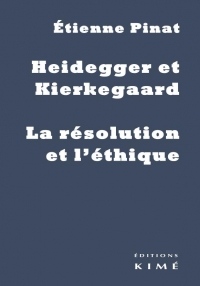 Heidegger et Kierkegaard - la résolution et l'éthique