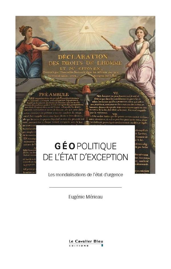 Géopolitique de l'état d'exception: Les mondialisations de l'état d'urgence
