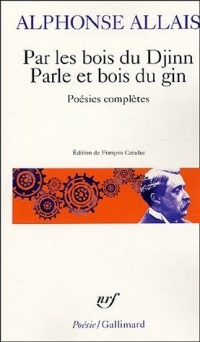 Par les bois du Djinn Parle et bois du gin: Poésies complètes