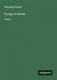 Voyage en Russie: Tome 2