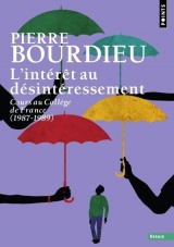 L'Intérêt au désintéressement: Cours au Collège de France (1987-1989) [Poche]