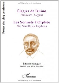 Elégies de Duino ; Les Sonnets à Orphée : Edition bilingue allemand-français