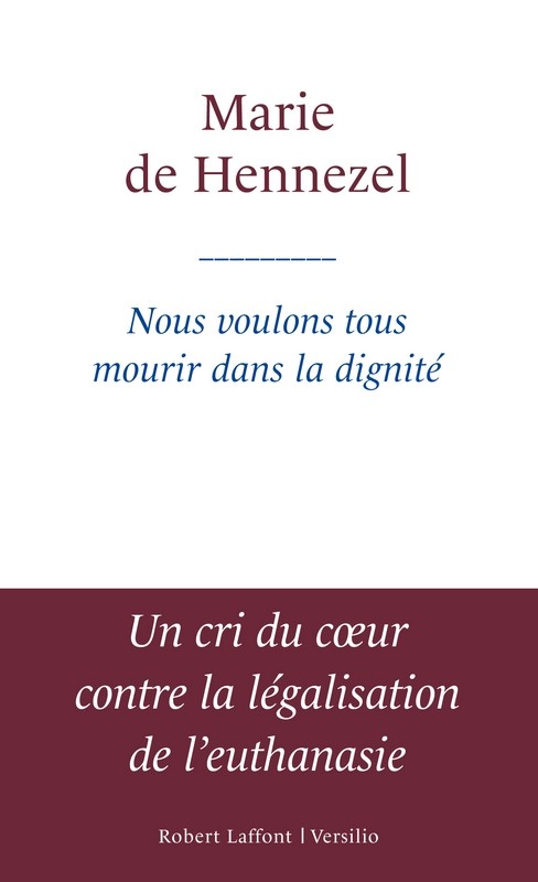 Nous voulons tous mourir dans la dignité