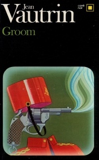 Groom. Crime-journal d'un enfant du siècle