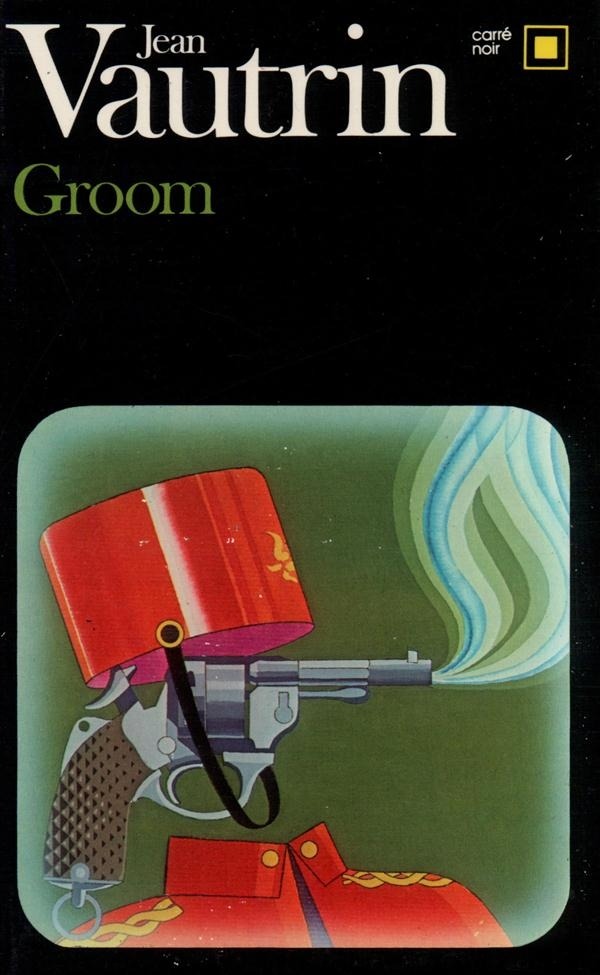 Groom. Crime-journal d'un enfant du siècle