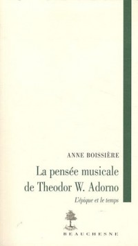 La pensée musicale de Theodor W. Adorno : L'épique et le temps