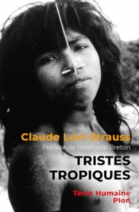 Tristes tropiques - Nouvelle édition avec une préface de Stéphane Breton, directeur de la collection 