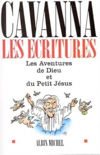 Les Ecritures : Les Aventures de Dieu - Les Aventures du petit Jésus