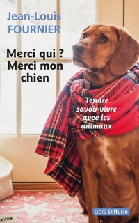 Merci qui ? Merci mon chien