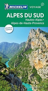 Guide Vert Alpes du sud ,Hautes-Alpes, Alpes-de-Haute-Provence Michelin