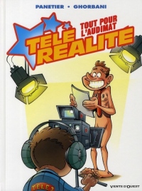 Télé réalité, Tome 2 : Tout pour l'audimat