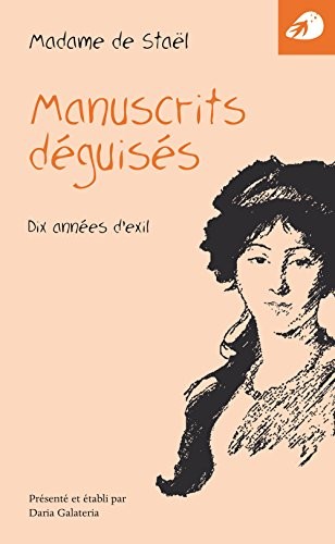 Manuscrits déguisés : Dix années d'exil