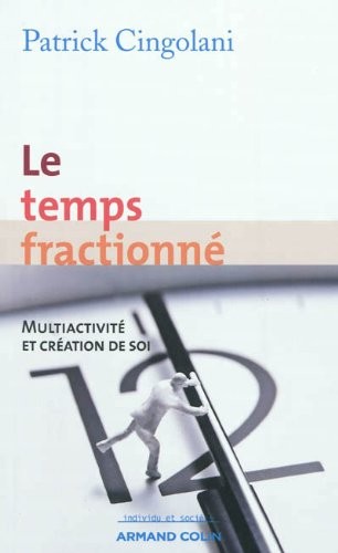 Le temps fractionné: Multiactivité et création de soi