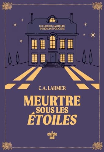 Le Club des amateurs de romans policiers 3 : Meurtre sous les étoiles