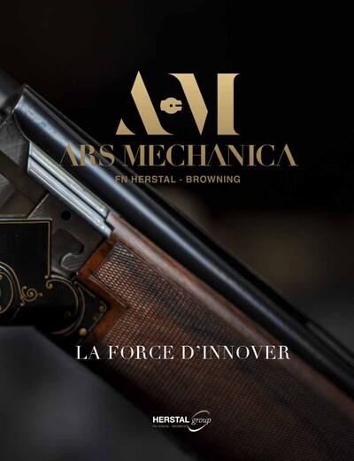 Ars Mechanica, Fn Herstal - Browning, la force d'innover