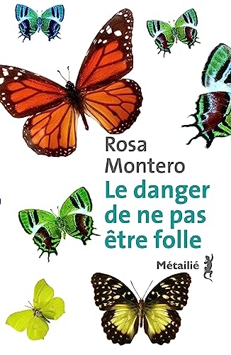 Le danger de ne pas être folle