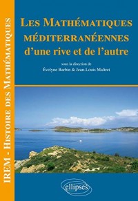 Les Mathématiques Méditerranéennes d'une Rive et de l'Autre