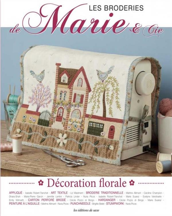 Ambiance florale. Les broderie de Marie & Cie n° 21: Les broderie de Marie & Cie n° 21