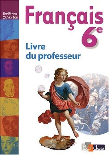 Fenêtres ouvertes 6e • Livre du professeur