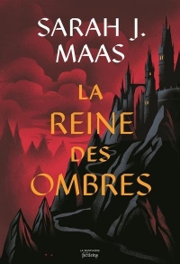 Throne of Glass T4: La Reine des ombres