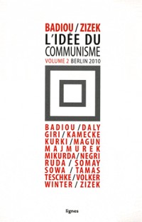 L'idée du communisme : Volume 2, conférence de Berlin 2010