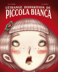 L´étrange disparition de Piccola Bianca